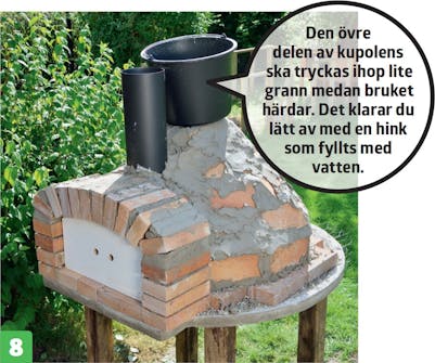 Bruket på murad pizzaugn ska få tid att härda Bruket på murad pizzaugn ska få tid att härda